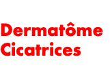  Dermatôme Cicatrices